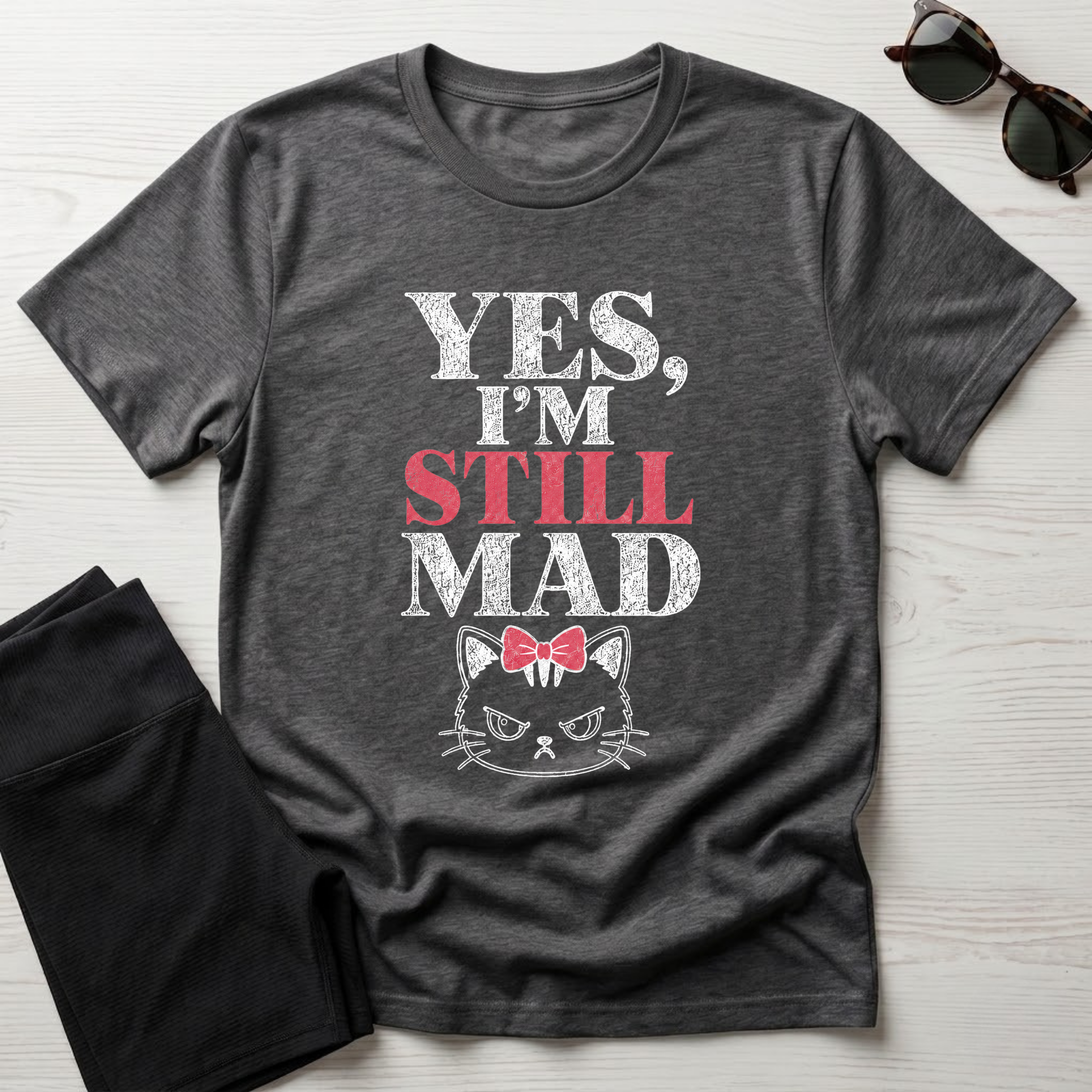 Yes I'm Still Mad T-Shirt