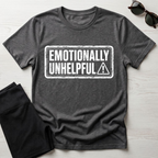 Emotionally Unhelpful T-Shirt
