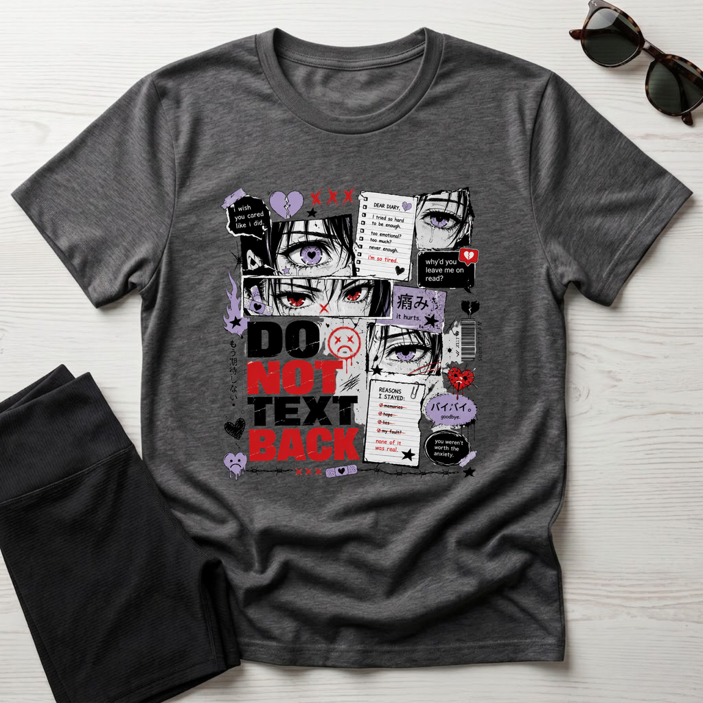 Do Not Text Back  T-Shirt
