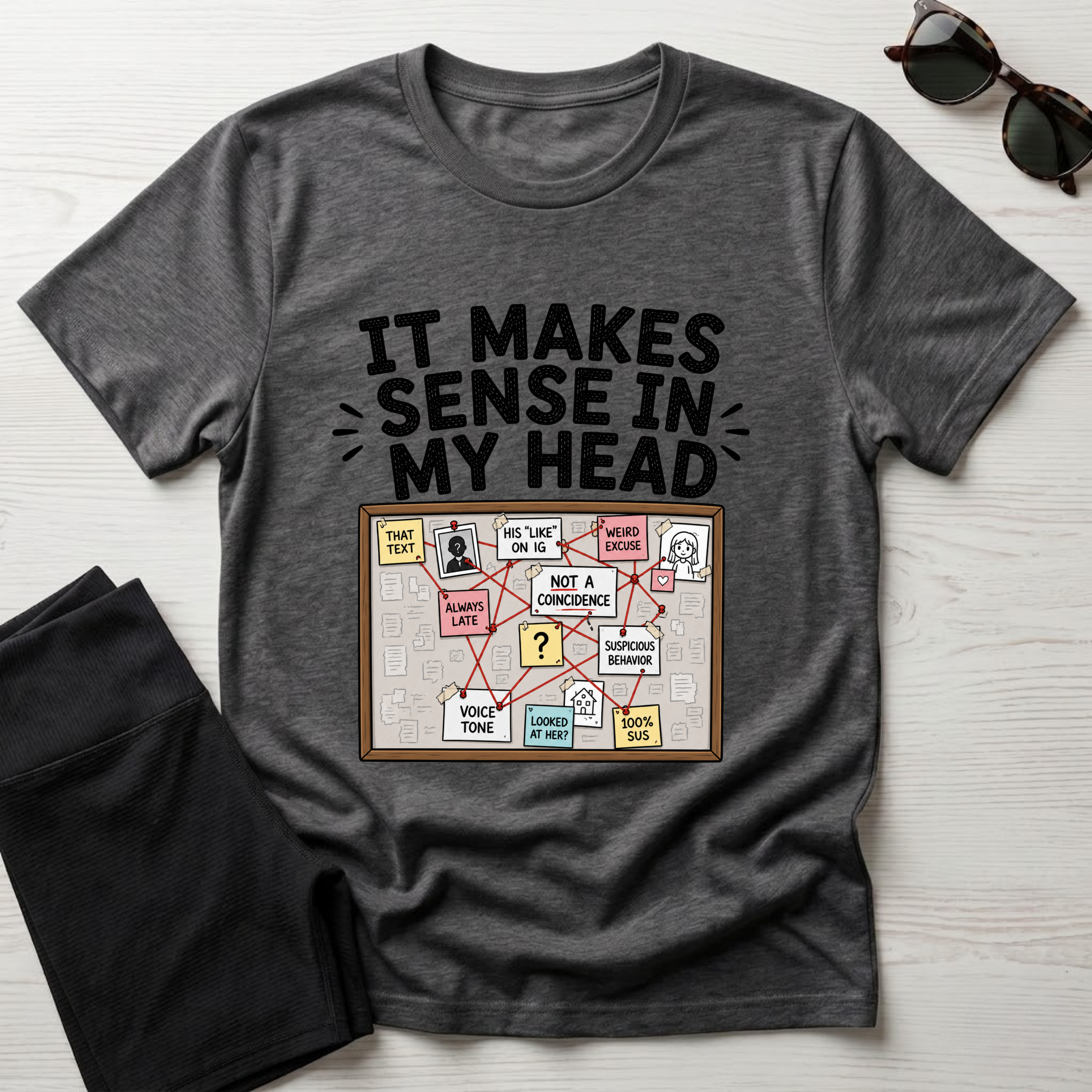 It Makes Sense In My Head T-Shirt