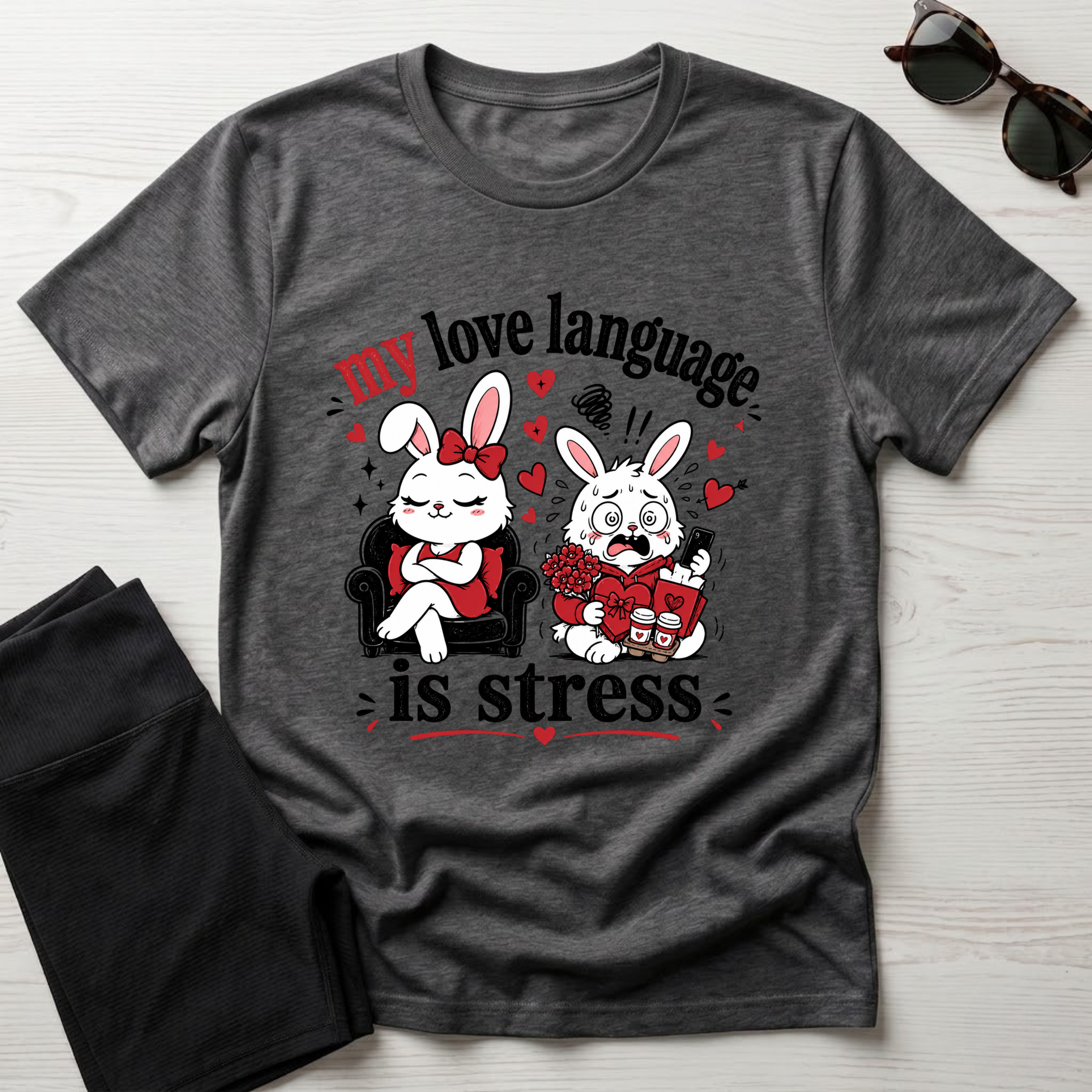 My love language is stress T-Shirt