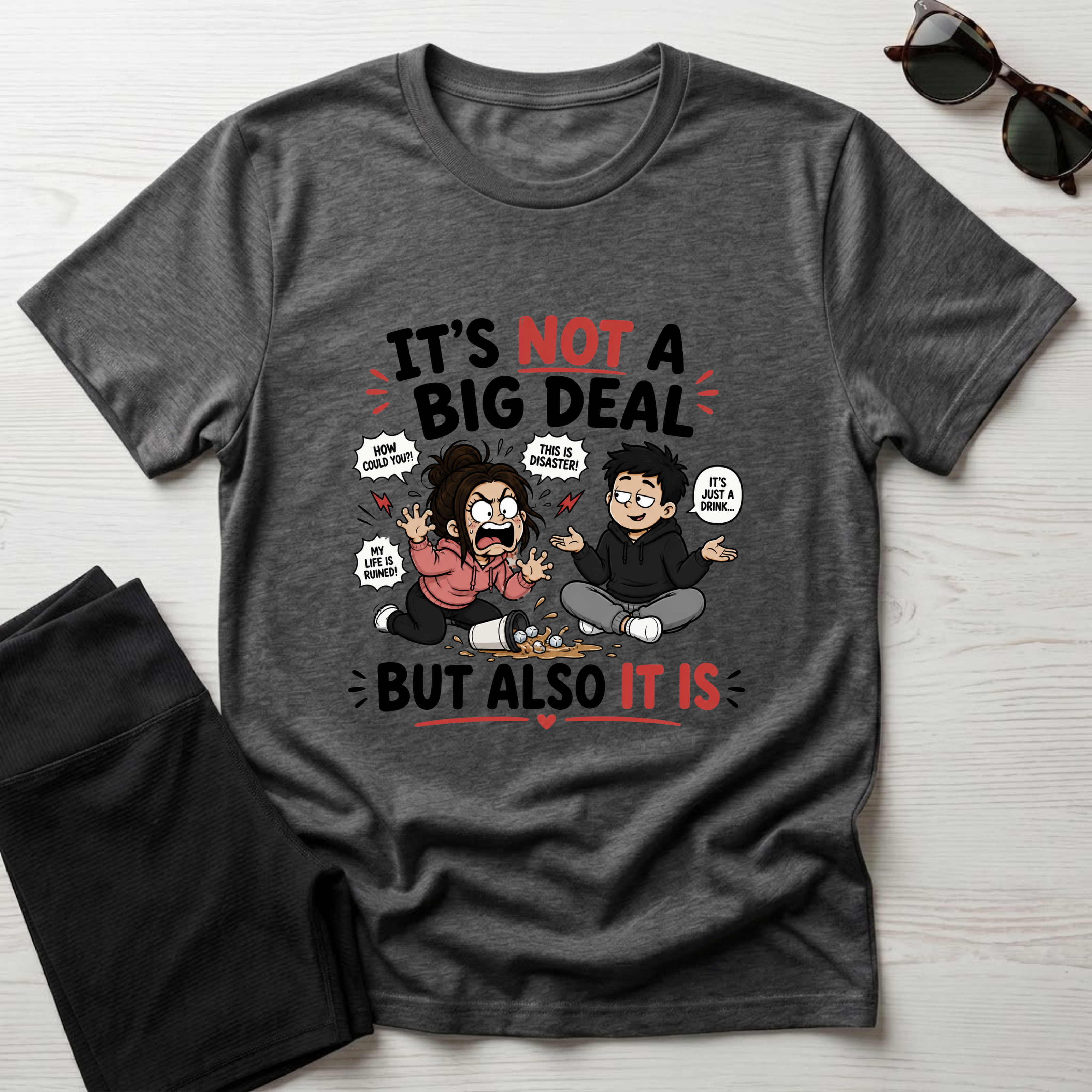 It's Not A Big Deal T-Shirt