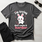 I'm trying don't make it harder T-Shirt