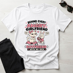 Behind Every Angry Girlfriend T-Shirt