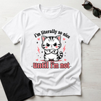 I'm literally so nice T-Shirt