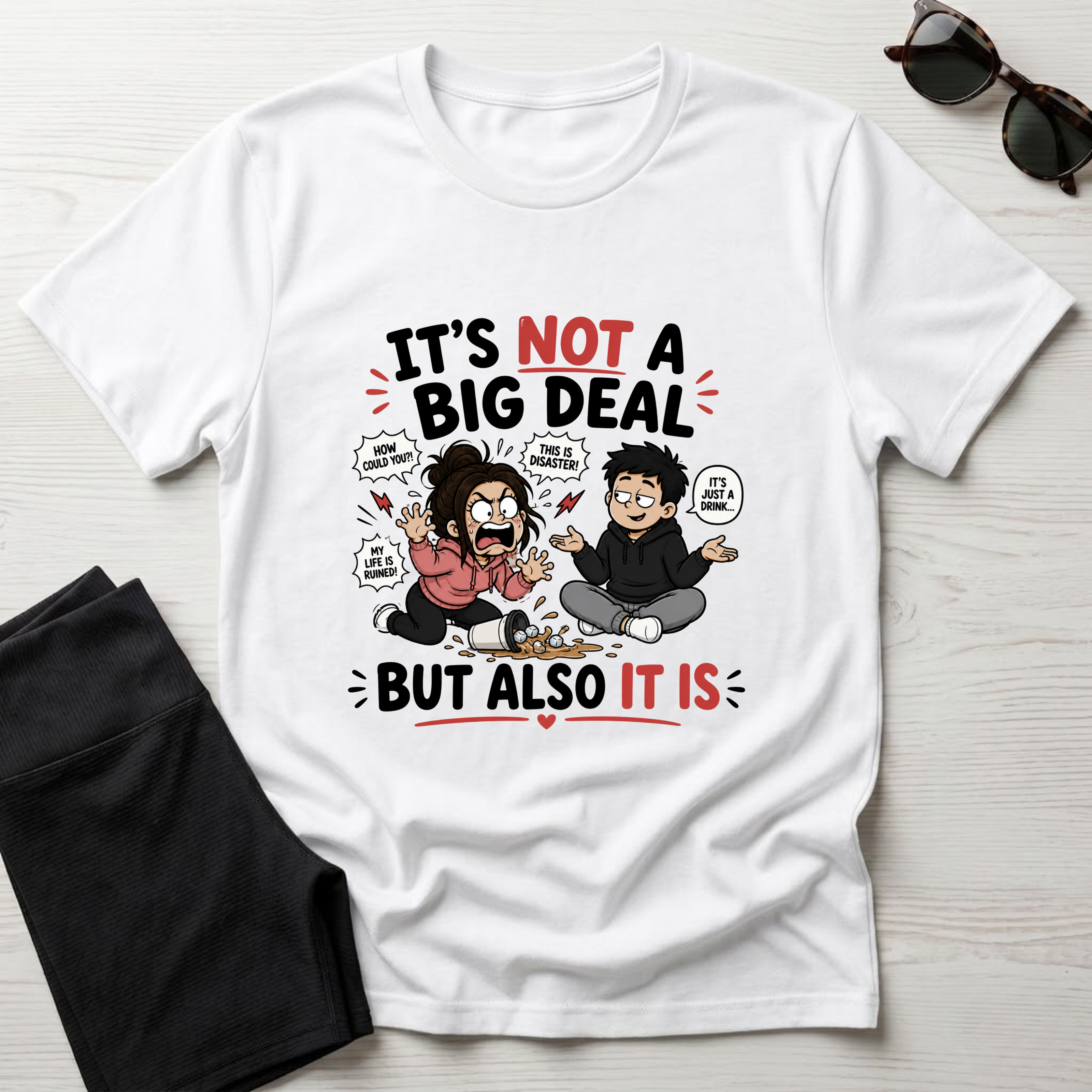 It's Not A Big Deal T-Shirt