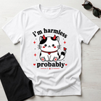 i'm harmless probably T-Shirt
