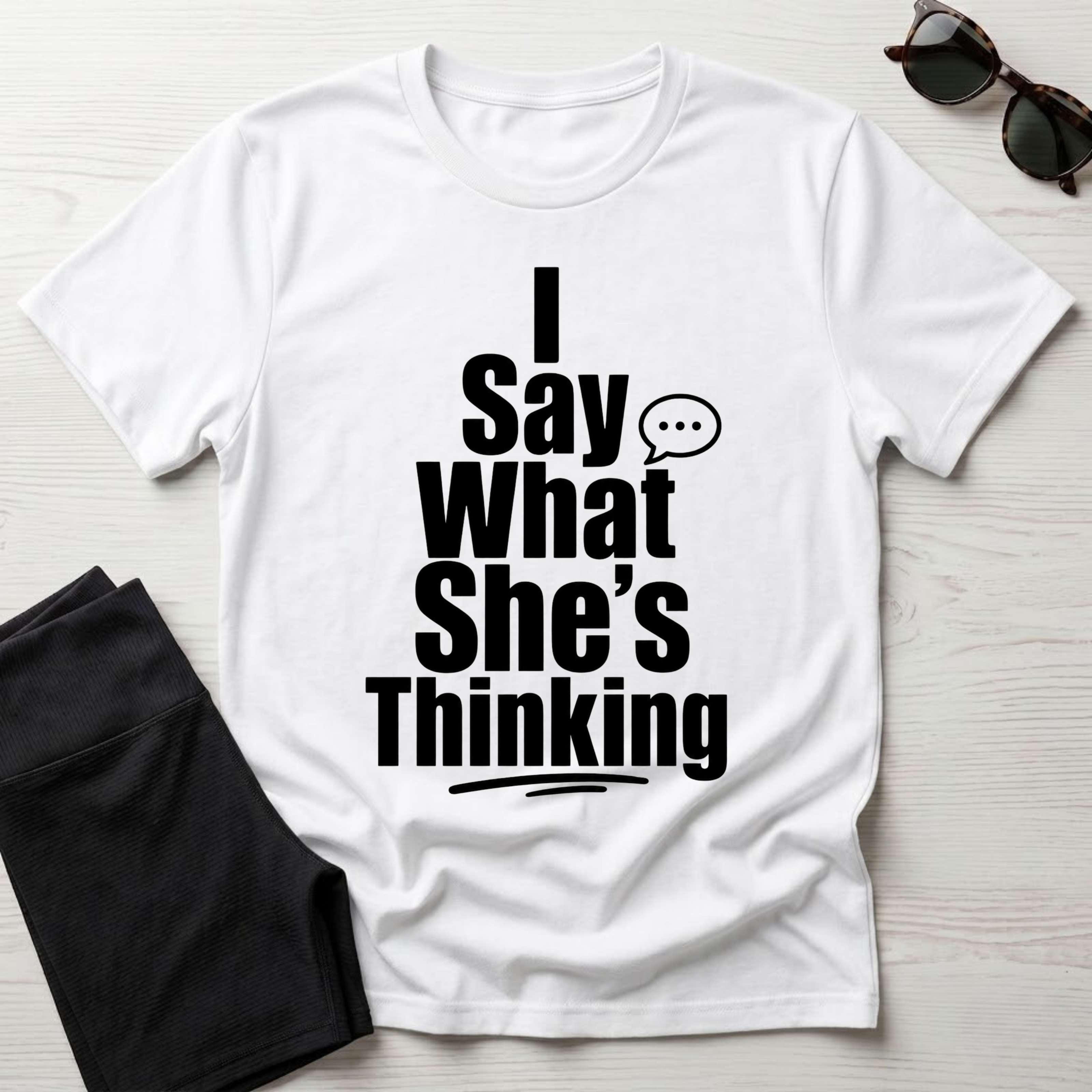 I say what she's thinking T-Shirt