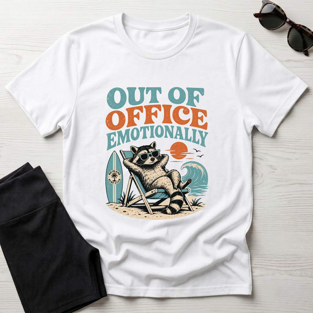 Out of the Office Emotionally T-Shirt