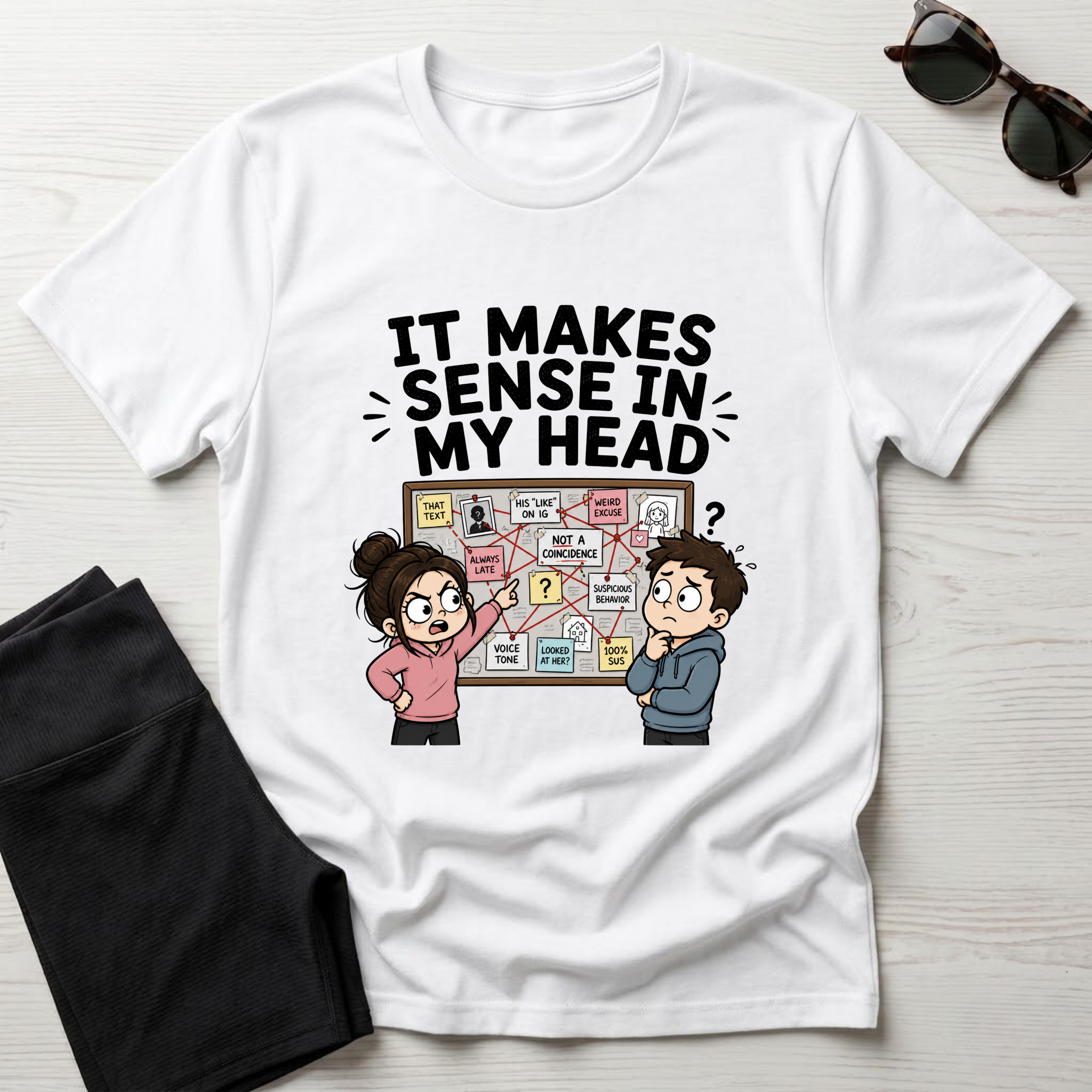 It Makes Sense in My Head T-Shirt