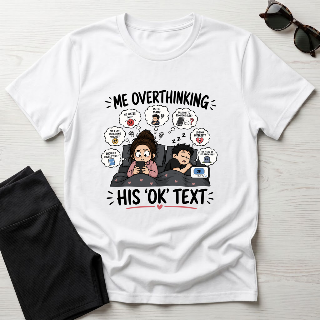 Me Overthinking T-Shirt