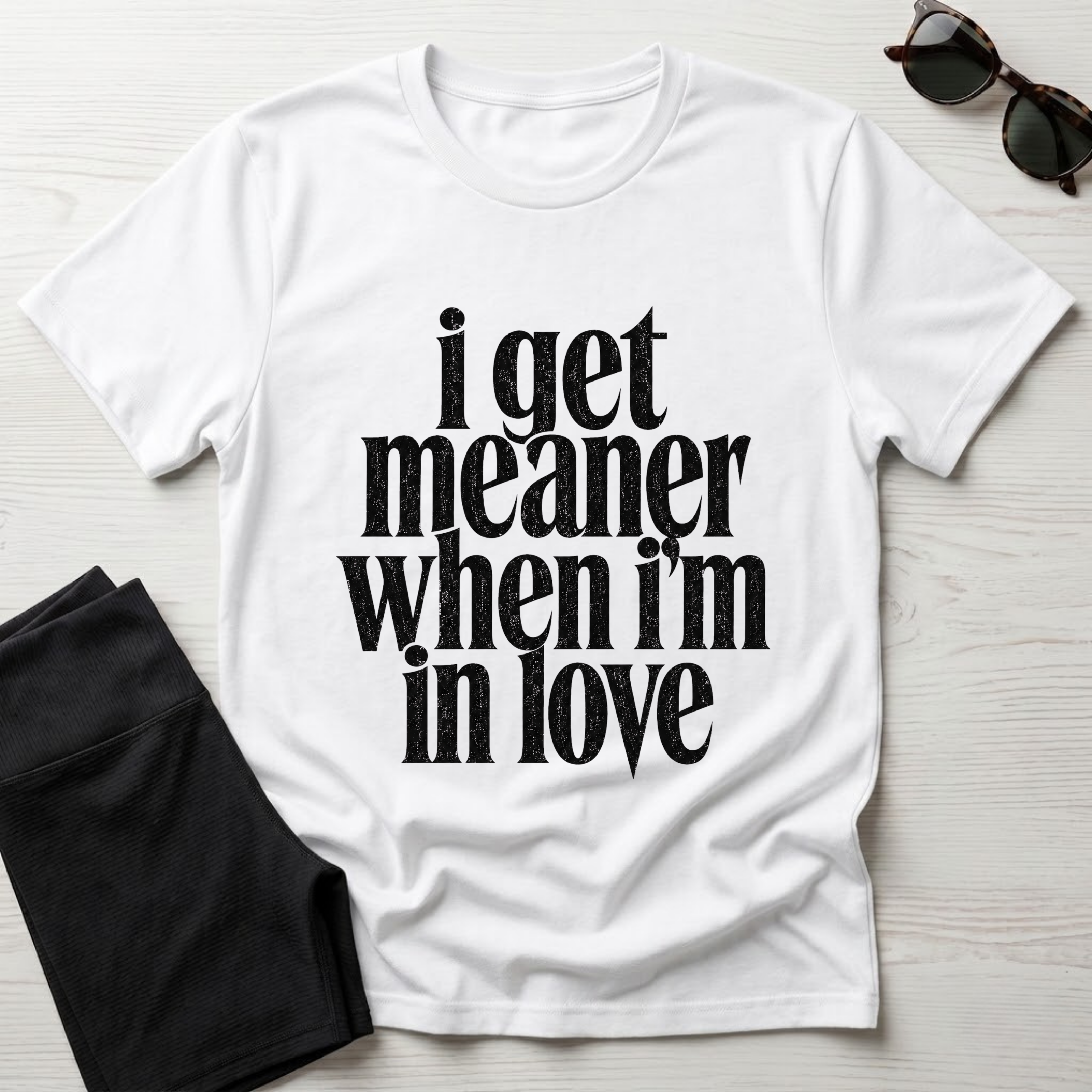I Get Meaner When I'm in Love T-Shirt