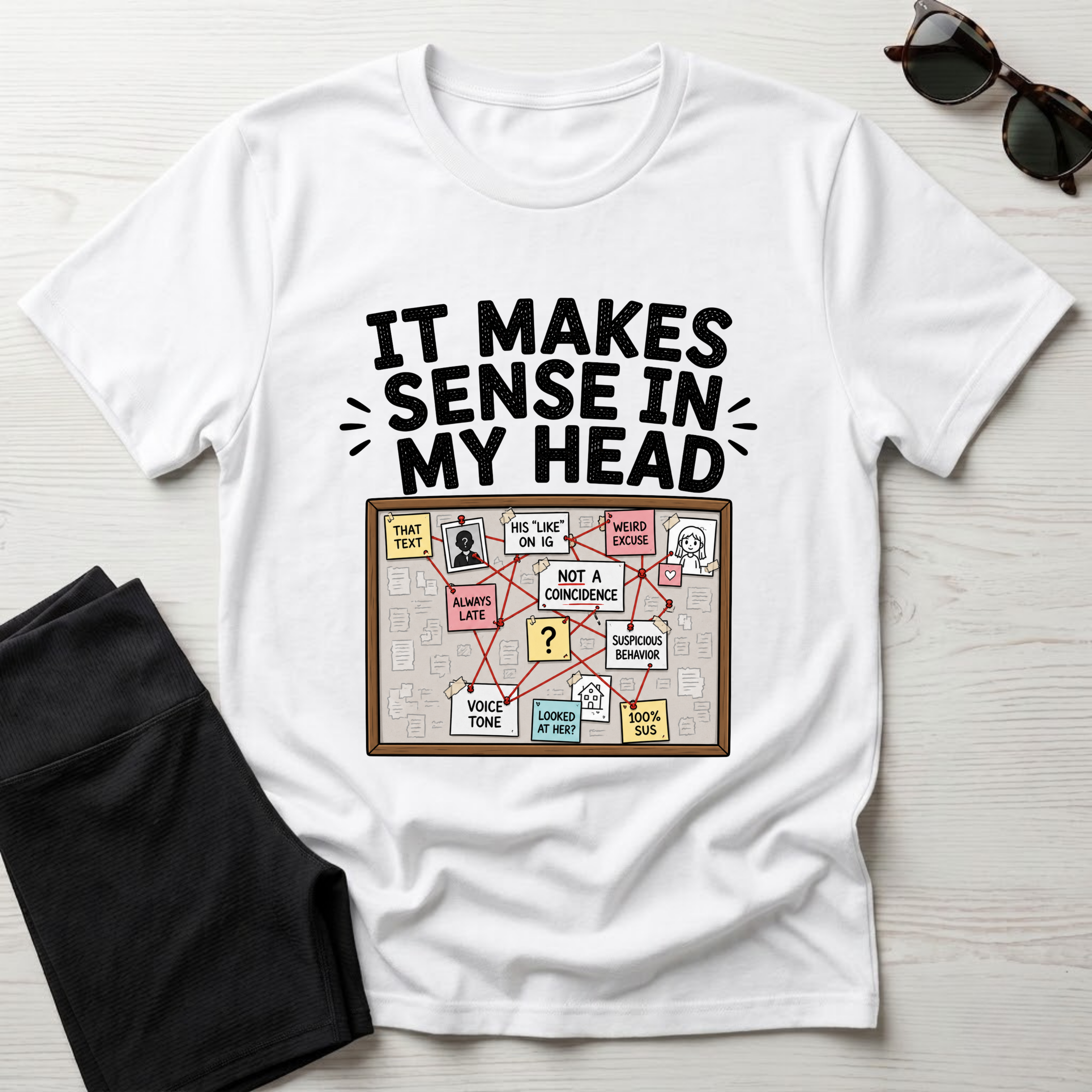 It Makes Sense In My Head T-Shirt